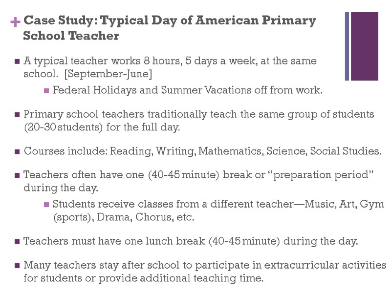 Case Study: Typical Day of American Primary       